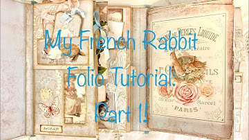 My French Rabbit Folio Tutorial:  Part 1