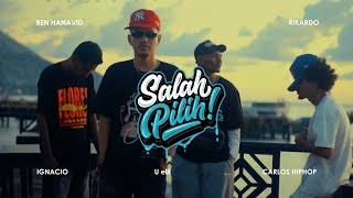Ben Hanavid - SALAH PILIH ft. Rikardo, Ignacio, U ELL, Carlos Hip-Hop