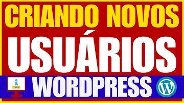Como Criar Usuários no WordPress e Como Excluir Usuário no WordPress - Tutorial Completo 2025