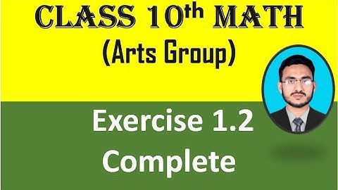 Class 10 Math(Arts Group) Exercise 1.2 Complete || Class 10 General Math Exercise 1.2