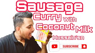 Sausage curry with coconut milk Hussain’sn