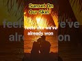 Sunset On Our Skin