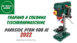 Trapano A Colonna Parkside By Lidl 2022, Modello Ptbm 400 A1. Unboxing & Embly