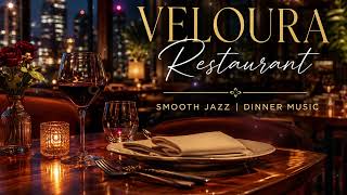 Luxury Restaurant, Jazz, Dinner Music, Fine Dining, Relaxing, Evening Ambience