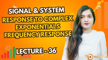 Response to Complex Exponentials Frequency Response | Signal & Systems | GATE NET ESE LTI Systems
