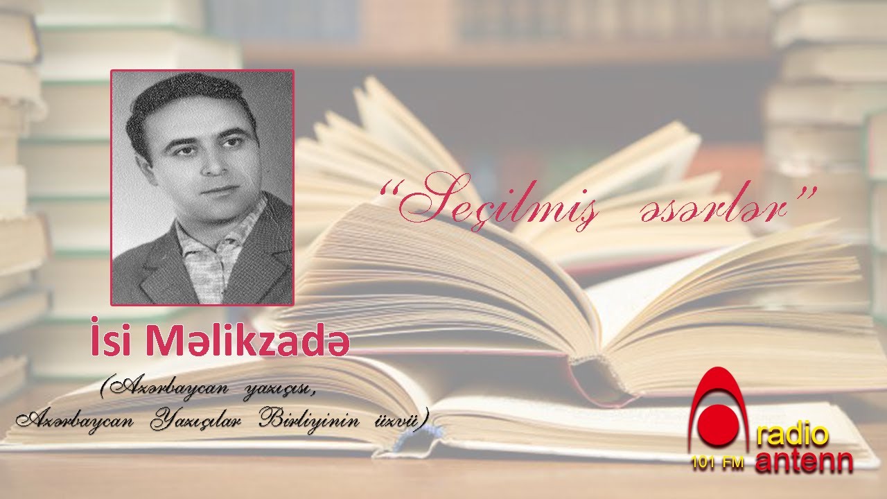 İsi Məlikzadə - Seçilmiş əsərləri