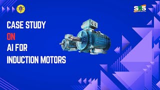 Information Case Study on AI for Induction Motors | Case Study | SNS Institutions Update