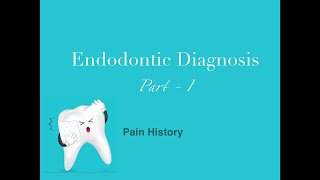 Endodontic Diagnosis - part 1
