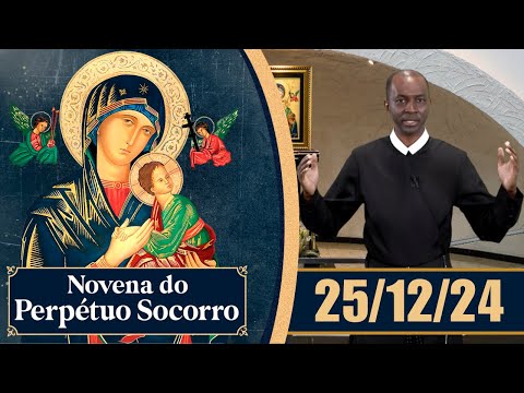 Novena de Nossa Senhora do Perpétuo Socorro | 25/12/024