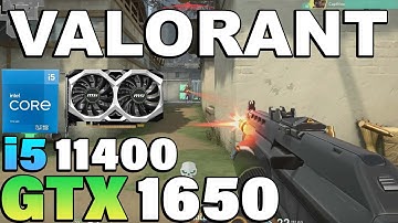 Valorant - i5 11400 + GTX 1650
