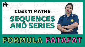 Sequences And Series | Class 11 Maths Formulas chapter wise | CBSE NCERT