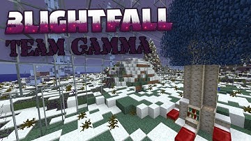 Blightfall live part 1; team Gamma | Minecraft