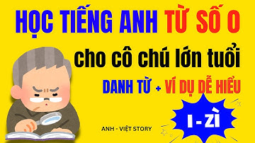 Học Tiếng Anh HIỆU QUẢ Cho Người Lớn Tuổi | 100 Danh Từ Cơ Bản + VÍ DỤ DỄ HIỂU | Bài 4