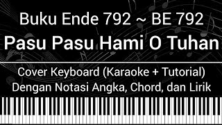 BE 792 - Pasu-Pasu Hami O Tuhan (Not Angka Chord Lirik) Cover Keyboard (Karaoke Tutorial) Buku Ende