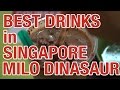 Best drinks in singapore milo dinosaur