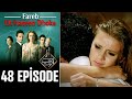 Fareb-Ek Haseen Dhoka in Hindi-Urdu Episode 48 | Turkish Drama