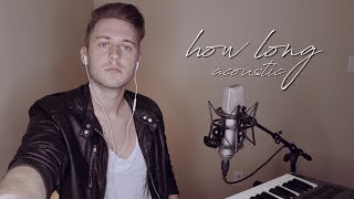 Video thumbnail of "Charlie Puth - How Long (Acoustic Version)"