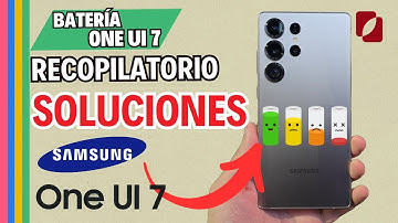 🪫 SOLUCIONES sobre como arreglar el DRENAJE DE BATERÍA de tu Samsung Galaxy con One UI 7🔋