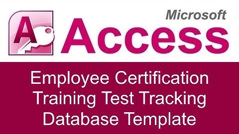 Microsoft Access Employee Certification Training Test Tracking Database