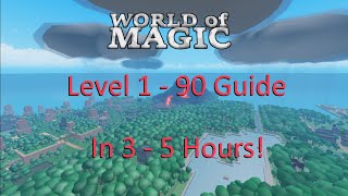 World of Magic | Level 1 - 90 Guide | Fastest way to Level up screenshot 5