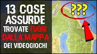 NEW! 13 COSE ASSURDE trovate FUORI DALLA MAPPA dei VIDEOGIOCHI