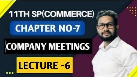 11th SP | Chapter 7 | Company Meetings | Lecture 6| Maharashtra Board | JR Tutorials