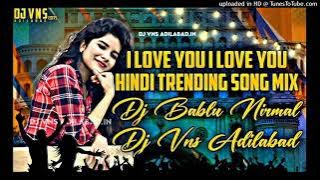 I LOVE YOU I LOVE YOU MERI NIDO METU TAPORI REMIX DJ BABLU NIRMAL & Bhanu_The_Editer #iloveyou#hindi