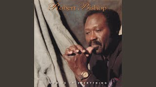 Video thumbnail of "Robert Bishop - Can't Nobody Do Me Like Jesus"