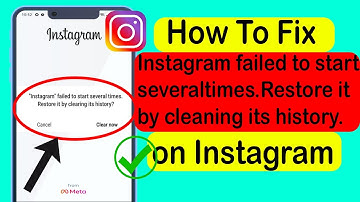 How To Fix Instagram failed to start several times.Restore it by cleaning its history on Instagram