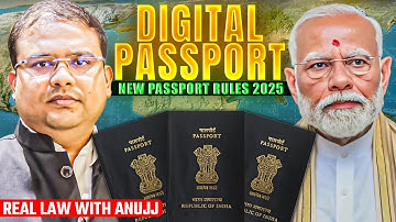 Digital Passport : New Passport Rules 2025 | EXPLAINED By Anuj Chauhan