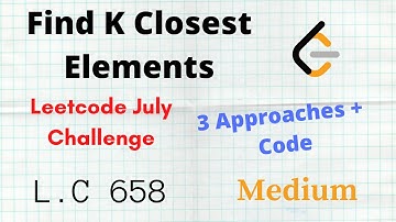 Find K Closest Elements 🔥🔥 | 3 approaches | Brute + Better + Optimal | Leetcode 658 | C++ | Python
