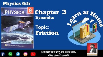 Grade 9 | Physics | Unit 03 {Lecture No 1} Dynamics /Friction #physics  #hafizzulfiqarshahid