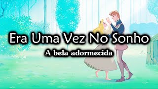 Karaokê - Era Uma Vez No Sonho (Português-BR)