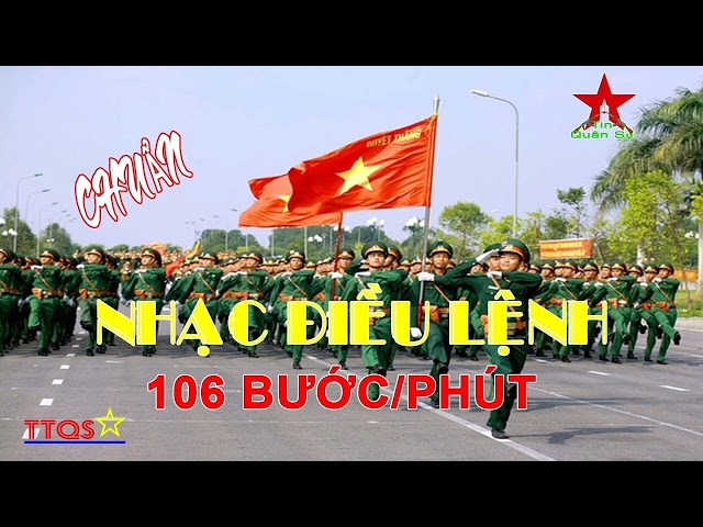 Nhạc Điều Lệnh, Nhạc Diễu Binh, Diễu Hành - Chuẩn(106 bước / phút ) class=