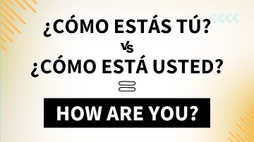 Formal versus Informal YOU in Spanish [TÚ and USTED]