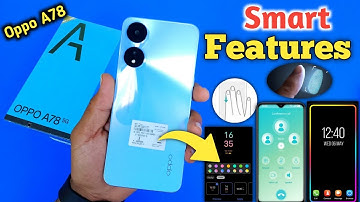 Oppo A78 Smart touch features, Smart wake settings, smart screen on settings, Oppo A78 5g