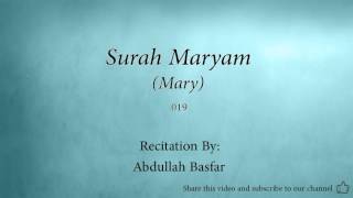 Surah Maryam Mary   019   Abdullah Basfar   Quran Audio
