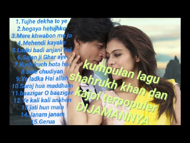 Kumpulan lagu india SHARUKH KHAN & KAJOL Terpopuler DIJAMANNYA class=