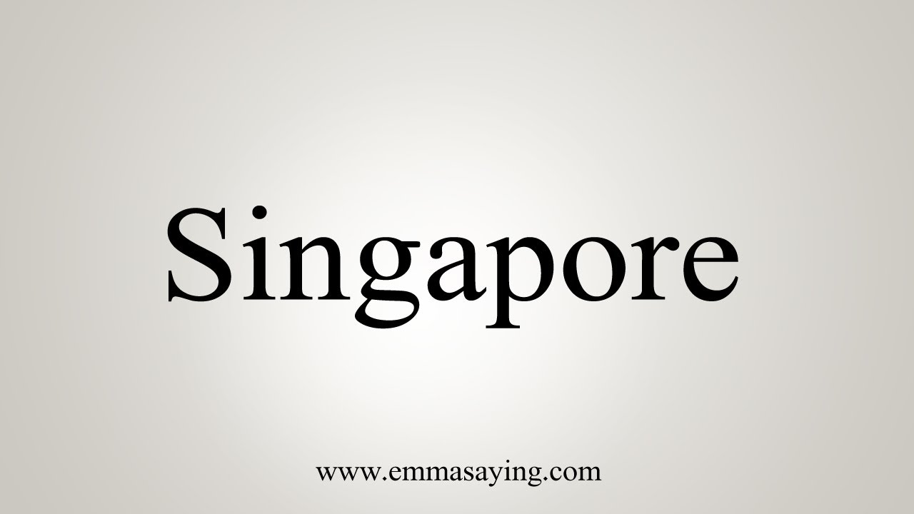 How To Say Singapore YouTube