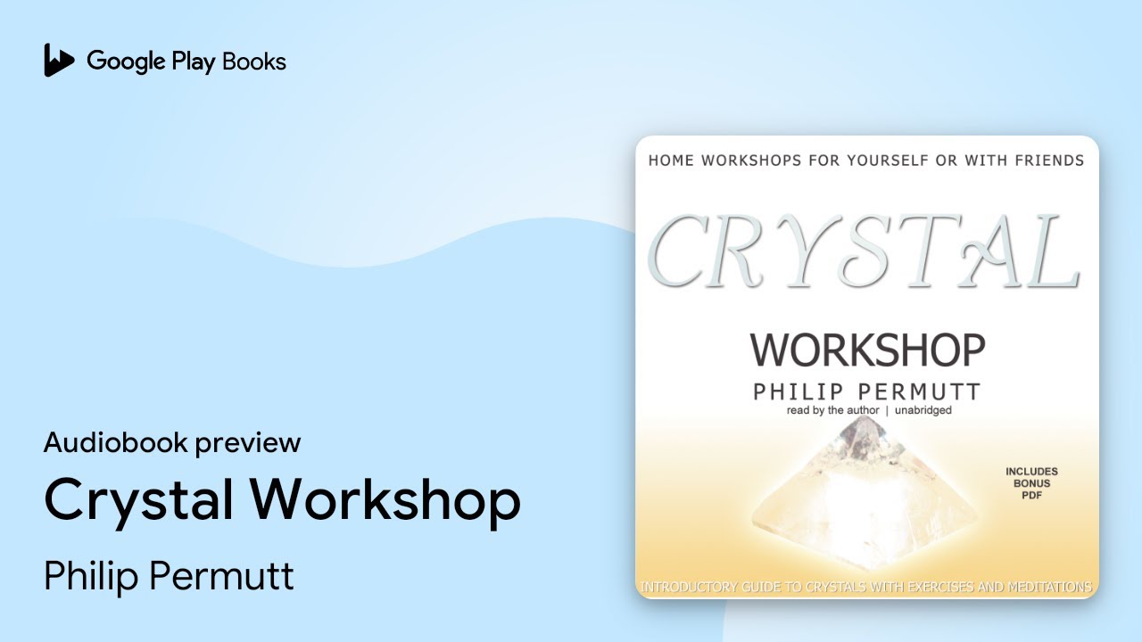 Crystal Workshop by Philip Permutt · Audiobook preview