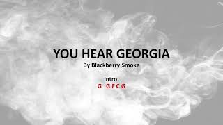 You Hear Georgia by Blackberry Smoke -  Easy acoustic chords and lyrics