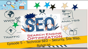 Part 5 - Technical SEO - Security, Robots.txt, Sitemap