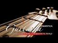 Boleros Instrumentales Para El Alma Guitarra - Melodía de la Guitarra Romántica Para el Amor