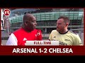 Arsenal 1-2 Chelsea | We Lost To The Chelsea B Team (Dan)