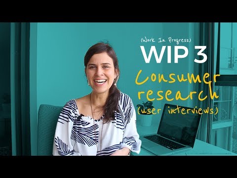 WIP #3 - Consumer research (user interviews)