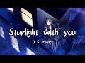 抖音合集 純音樂 | 好聼的純音樂/輕音樂  Starlight with you - X.S Music | Try to Relax With me 聆聽音樂 安靜 舒緩 放鬆