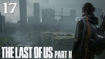 The Last of Us Part II - 100% Walkthrough: Part 17 - Road to the Aquarium (No Commentary)