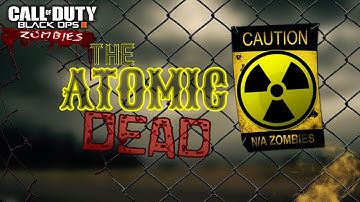 The Atomic Dead BO3 Custom Zombies! (1st try!) #CustomZombies #CodZombies #Zombies