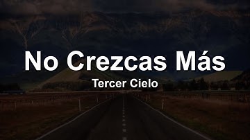 Thumbnail of Tercer Cielo - No Crezcas Más❤️🙇‍♂️(Letra/Lyrics)