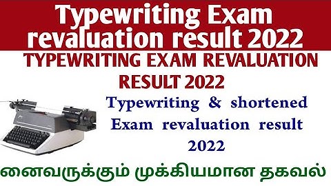Typewriting exam revaluation result released 2022 official update checking your result 2022